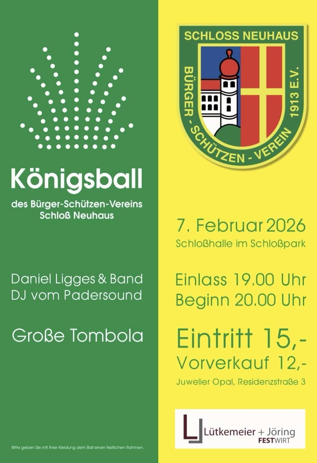 Königsball Schloß Neuhaus - Schloßhalle im Schloßpark - Einlass 19.00, Beginn 20.00 - Eintritt 15 Euro, Vorverkauf 12 Euro (Juwelier Opal)